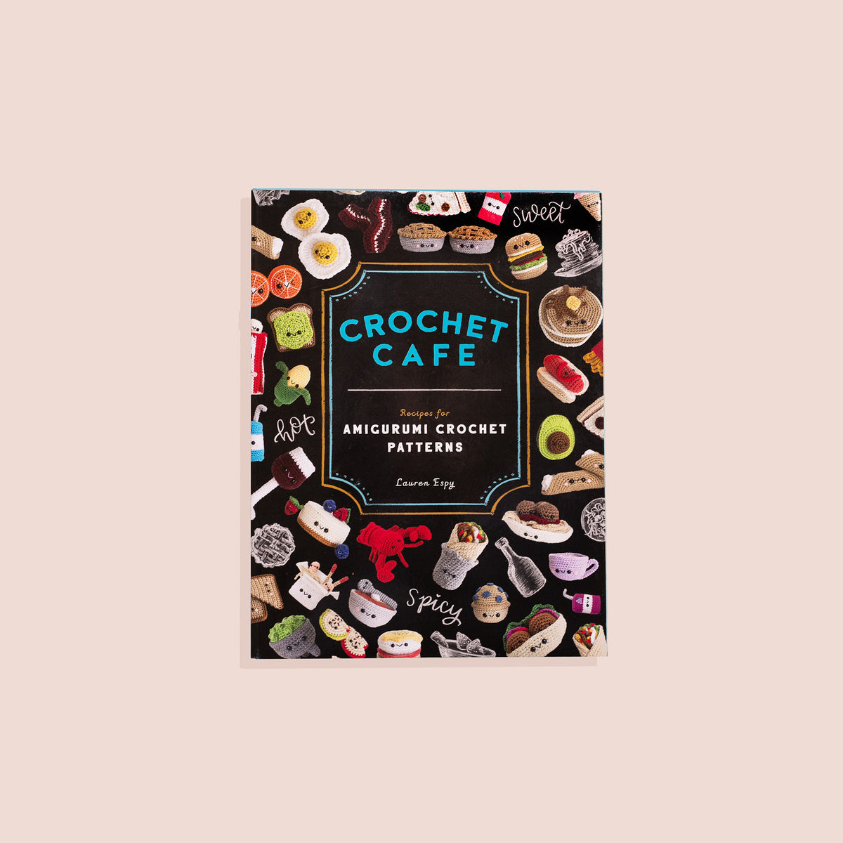 Crochet Cafe by Lauren Espy - Crochet Book Review 