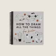 Front cover of “How to Draw All the Things for Kids” by Alli Koch, featuring playful illustrated items like a cupcake, truck, planet, cactus, and butterfly, with a spiral binding and light gray background