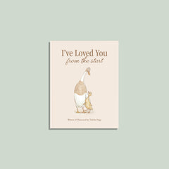 Title: I've Loved You from the Start. Beige background with a watercolor illustration of a mama duck and a duckling. 