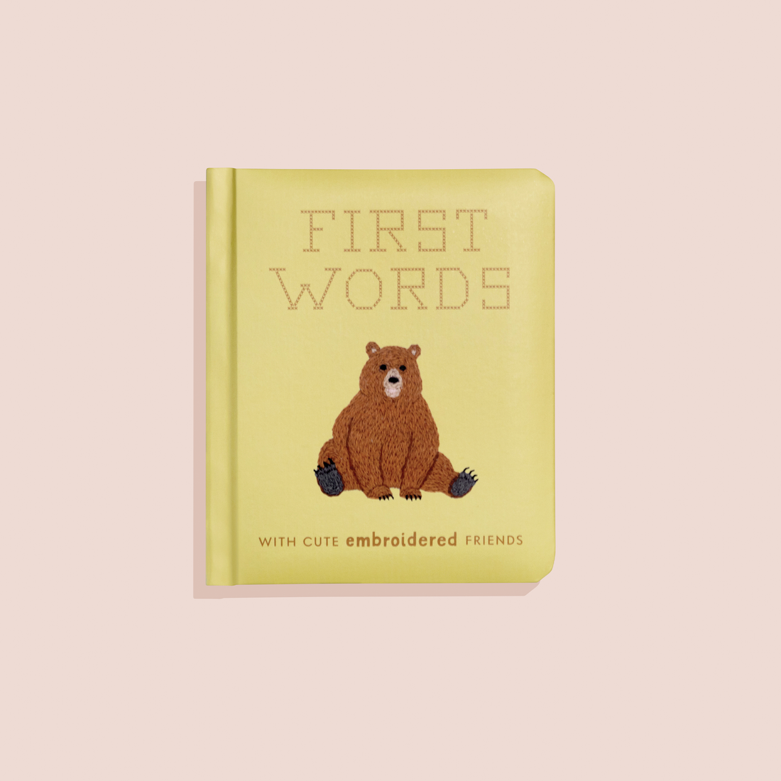 First Words with Cute Embroidered Friends by Libby Moore