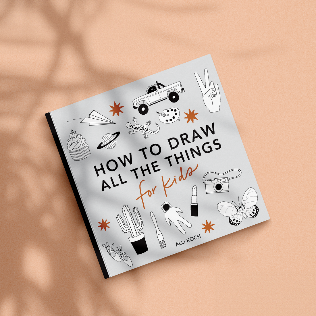 How To Draw All The Things by Alli Koch