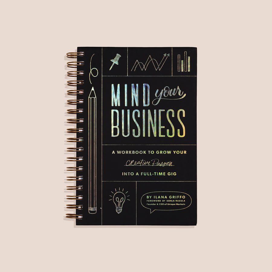 Mind Your Business Creative Workbook by Ilana Griffo