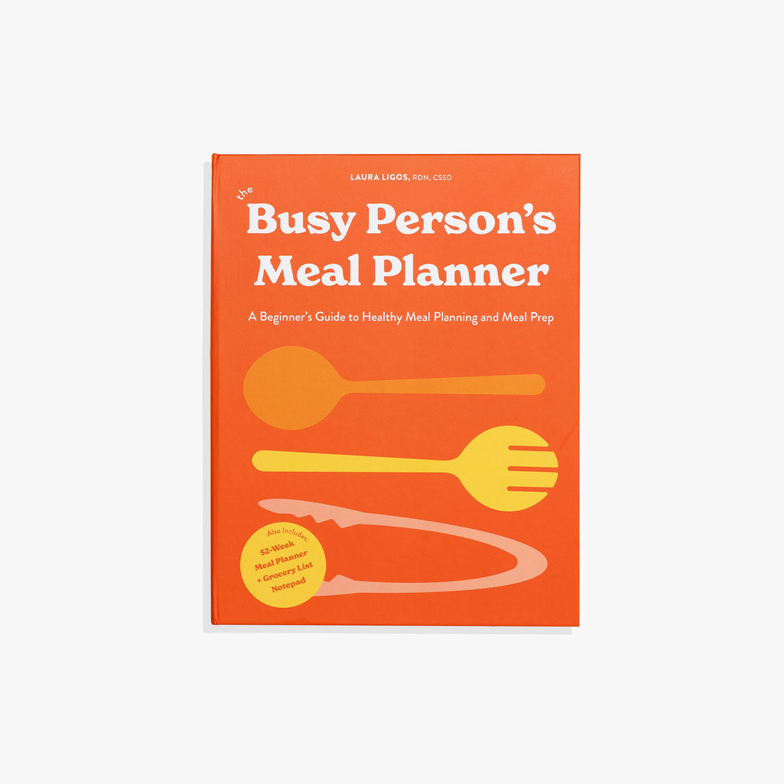 The Busy Persons Meal Planner Meal Prep Guide by Laura Ligos
